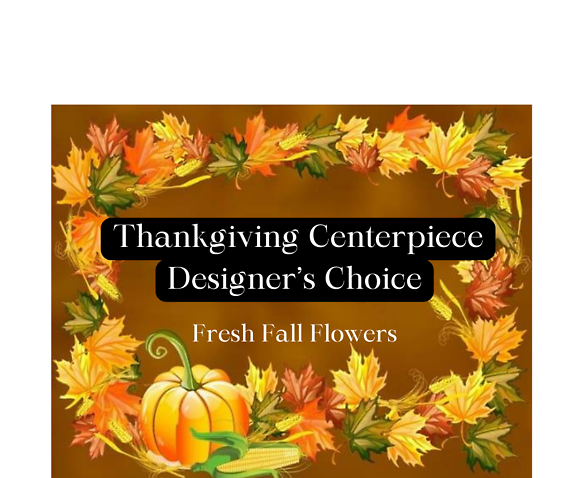 Thanksgiving Designer&#039;s Choice Centerpiece
